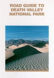 book cover of Road Guide To Death Valley National Park by Robert Decker