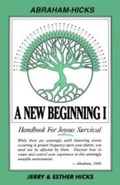 book cover of A New Beginning I: Handbook for Joyous Survival by Jerry Hicks