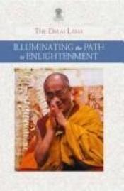 book cover of Illuminating the Path to Enlightenment by Далай Лама