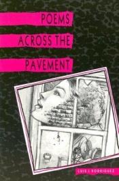 book cover of Poems across the pavement by Luis J. Rodriguez