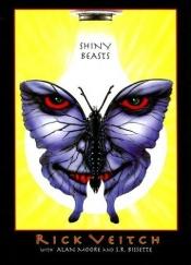 book cover of Shiny Beasts by Rick Veitch