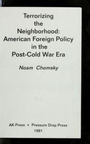 book cover of Terrorizing the neighborhood : American foreign policy in the post-cold war era by 노암 촘스키