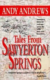 book cover of Tales from Sawyerton Springs by Andy Andrews