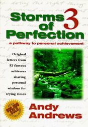 book cover of Storms of Perfection 3 : A Pathway to Personal Achievement by Andy Andrews