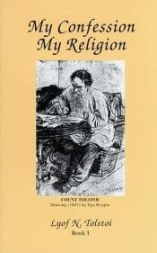 book cover of My Confession My Religion by Lev Nikolajevič Tolstoj