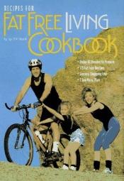 book cover of Recipes for Fat Free Living by Jyl Steinback