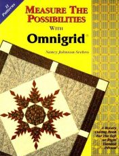 book cover of Measure the Possibilities with Omnigrid(c): A Rotary Cutting Book for the Left or Right Handed Person by Nancy Johnson-Srebro