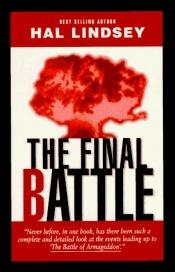 book cover of The final battle by Hal Lindsey