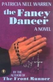 book cover of The fancy dancer by Patricia Nell Warren