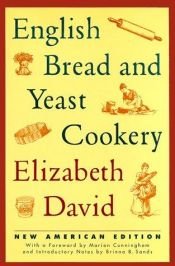 book cover of English bread and yeast cookery by Elizabeth David