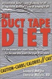 book cover of The Duct Tape Diet by Theresa Malysz