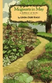 book cover of Mugworts in May: A Folklore of Herbs by Linda Ours Rago