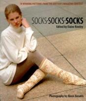 book cover of Socks Socks SOCKS: 70 Winning Patterns From Knitter's Magazine Sock Contest by Knitter's Magazine Editors