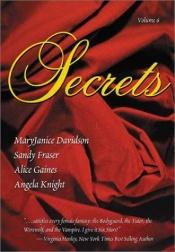 book cover of Secrets, Volume 6 by Maryjanice; Fraser Davidson, Sandy; Gaines, Alice; Knight, Angela