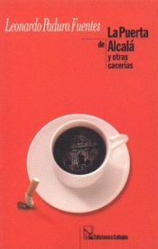 book cover of La puerta de alcalá y otras cacerías by Leonardo Padura Fuentes