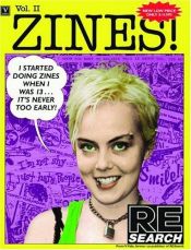 book cover of Zines!: Incendiary Interviews with Independent Self Publishers Vol 1 (Zines!) by V. Vale