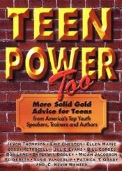 book cover of Teen Power Too by Eric Chester