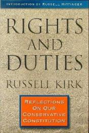 book cover of Rights and duties : reflections on our conservative constitution by Russell Kirk