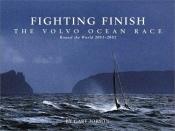 book cover of Fighting Finish - The Volvo Ocean Race by Gary Jobson