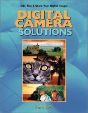 book cover of Digital Camera Solutions by Gregory Georges