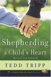 book cover of Como Pastorear el Corazon de su Hijo (Shepherding a Child's Heart) by TEDD TRIPP
