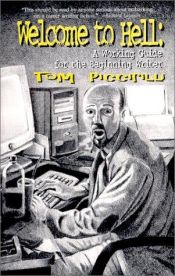 book cover of Welcome to Hell : A Working Guide for the Beginning Writer by Tom Piccirilli