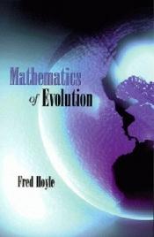 book cover of Mathematics of Evolution by เฟรด ฮอยล์
