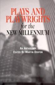book cover of Plays and Playwrights for the New Millennium by Μανουέλ Βάθκεθ Μονταλμπάν