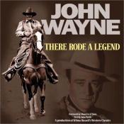 book cover of John Wayne ... There Rode a Legend: A Western Tribute by Jane Pattie