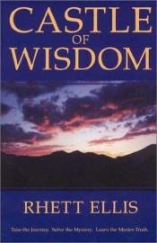 book cover of Castle of Wisdom by Rhett Ellis