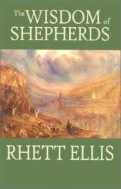 book cover of The Wisdom of Shepherds by Rhett Ellis