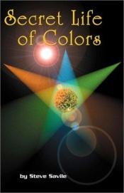 book cover of Secret Life of Colors by Steven Savile