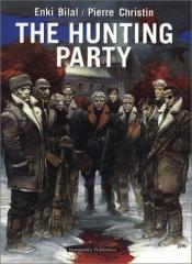 book cover of The hunting party by Pierre Christin|Энки Билал