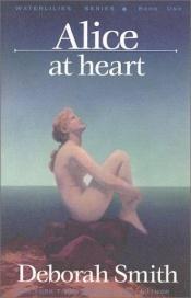 book cover of Alice at Heart by Deborah Smith