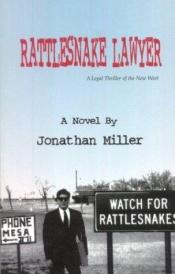 book cover of Rattlesnake Lawyer by Jonathan Miller