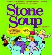book cover of #1 Stone Soup: The First Collection of the Syndicated Cartoon Strip (Syndicated Cartoon Stone Soup) (Syndicated Cartoon by Jan Eliot