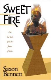 book cover of Sweet Fire by Saxon Bennet