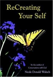 book cover of Recreating yourself by ニール・ドナルド・ウォルシュ