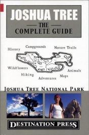 book cover of Joshua Tree : the complete guide by James Kaiser