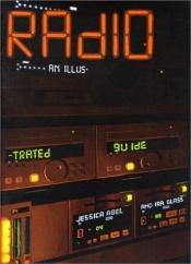 book cover of Radio: An Illustrated Guide by Jessica Abel