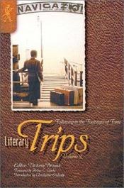 book cover of Literary trips : following in the footsteps of fame. Vol. 2 by آرثر سي كلارك