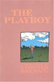 book cover of The Playboy by Chester Brown