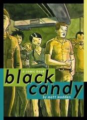 book cover of Black Candy by Matt Madden