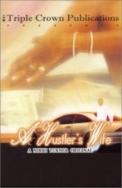 book cover of A Hustler's Wife by Nikki Turner
