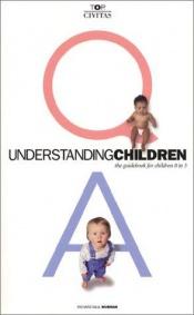 book cover of Understanding Children by Richard Saul Wurman