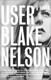 book cover of User by Blake Nelson