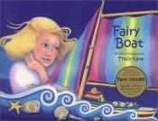 book cover of Fairy Boat (The Fairy Houses Series) (The Fairy Houses Series, 1) by Tracy Kane