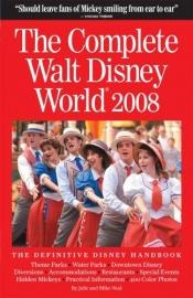 book cover of The Complete Guide to Walt Disney World 2008 by Julie Neal