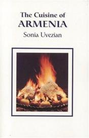 book cover of The cuisine of Armenia by Sonia Uvezian