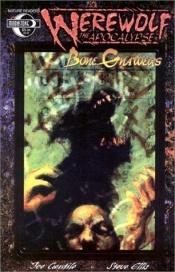 book cover of Werewolf The Apocalypse: Bone Gnawers by Joe Gentile